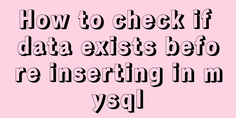 How to check if data exists before inserting in mysql
