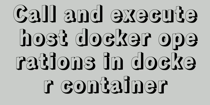 Call and execute host docker operations in docker container