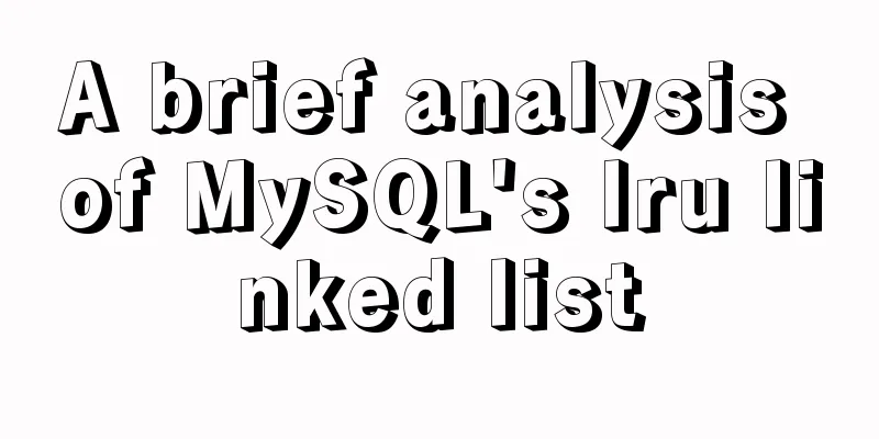 A brief analysis of MySQL's lru linked list