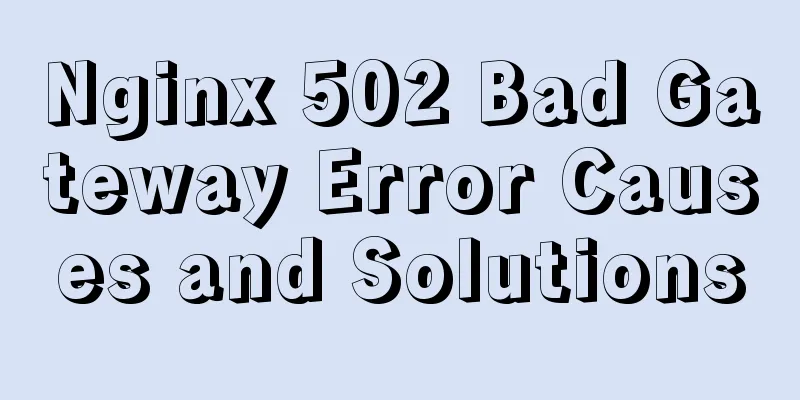 Nginx 502 Bad Gateway Error Causes and Solutions