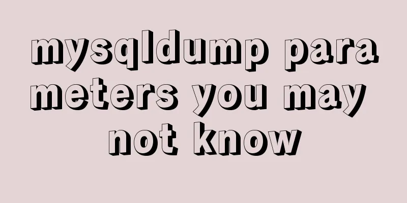 mysqldump parameters you may not know