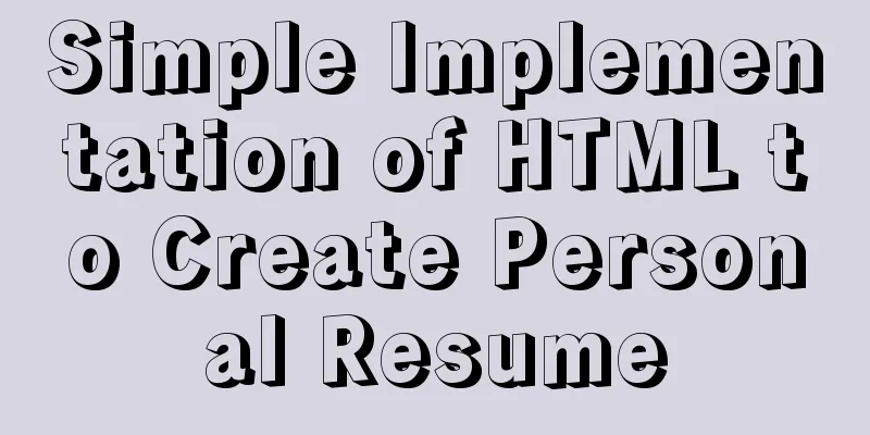 Simple Implementation of HTML to Create Personal Resume