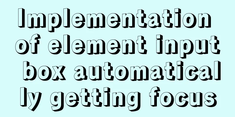 Implementation of element input box automatically getting focus