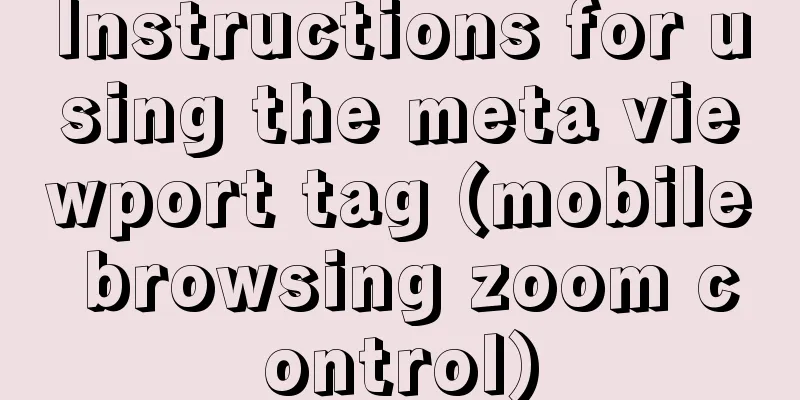 Instructions for using the meta viewport tag (mobile browsing zoom control)