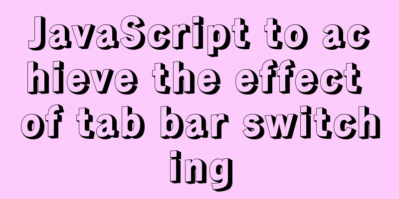 JavaScript to achieve the effect of tab bar switching