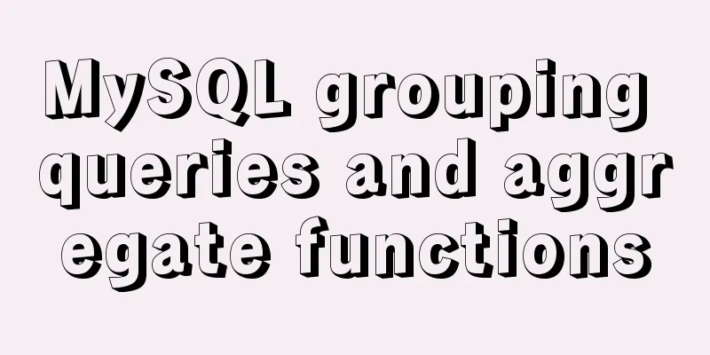 MySQL grouping queries and aggregate functions