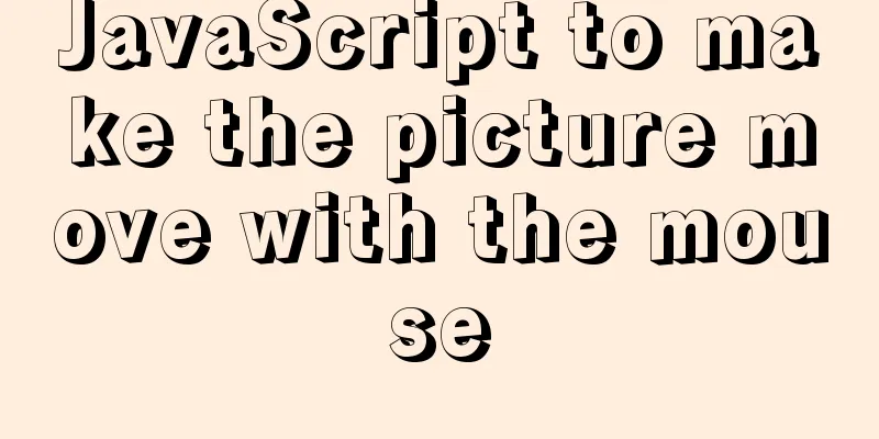 JavaScript to make the picture move with the mouse