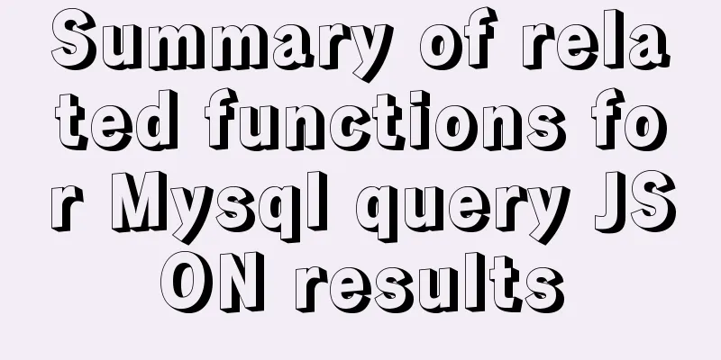 Summary of related functions for Mysql query JSON results