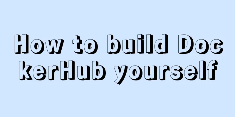 How to build DockerHub yourself