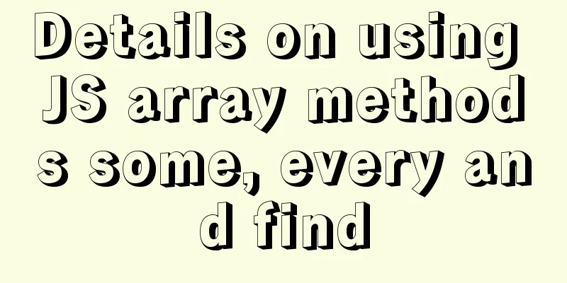 Details on using JS array methods some, every and find