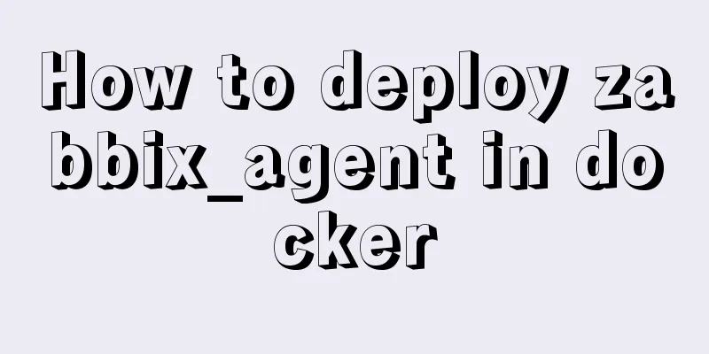 How to deploy zabbix_agent in docker