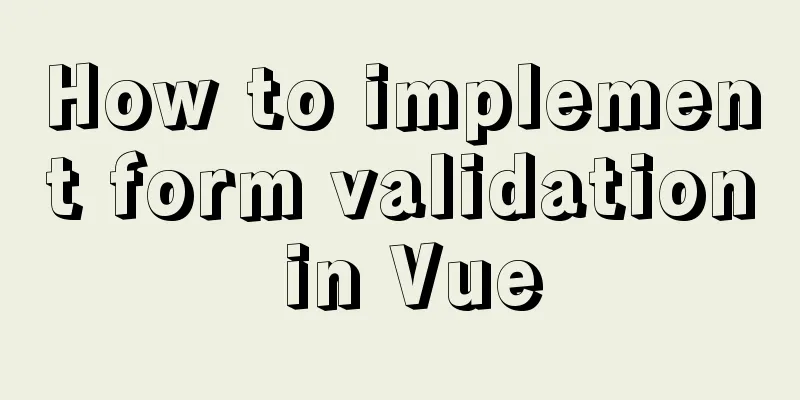How to implement form validation in Vue