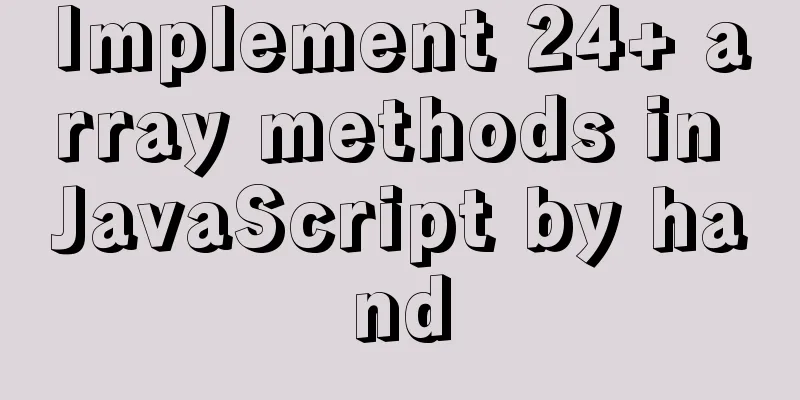 Implement 24+ array methods in JavaScript by hand