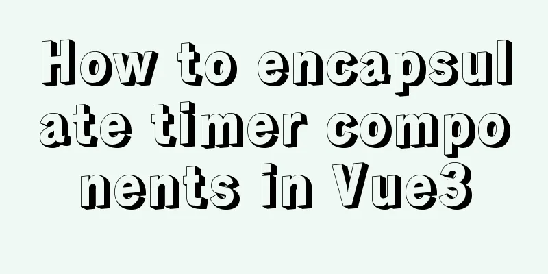 How to encapsulate timer components in Vue3