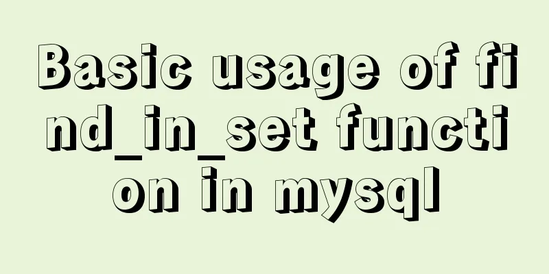 Basic usage of find_in_set function in mysql