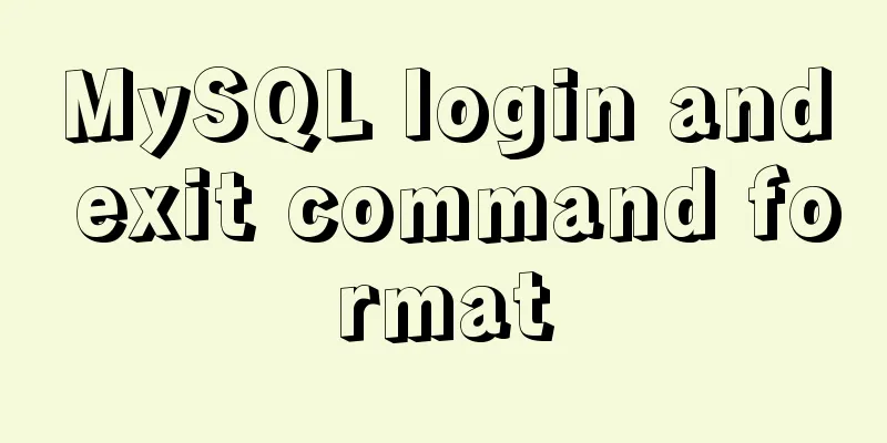 MySQL login and exit command format