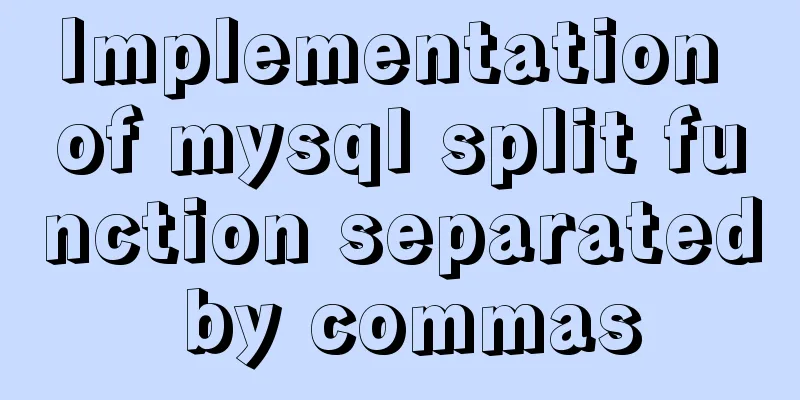 Implementation of mysql split function separated by commas