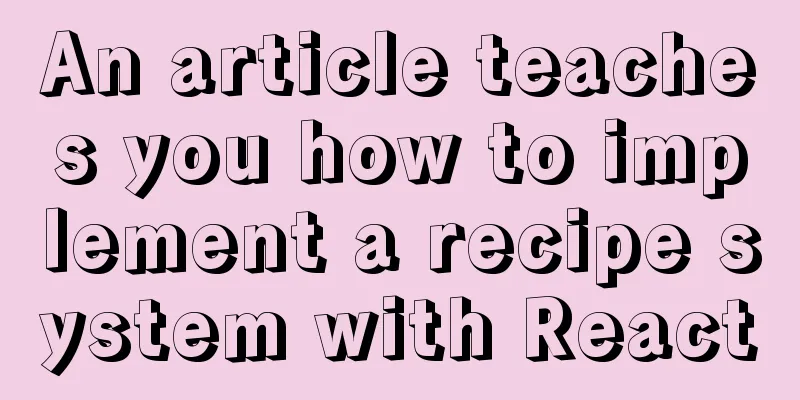An article teaches you how to implement a recipe system with React