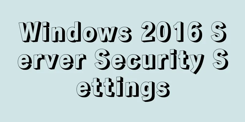 Windows 2016 Server Security Settings