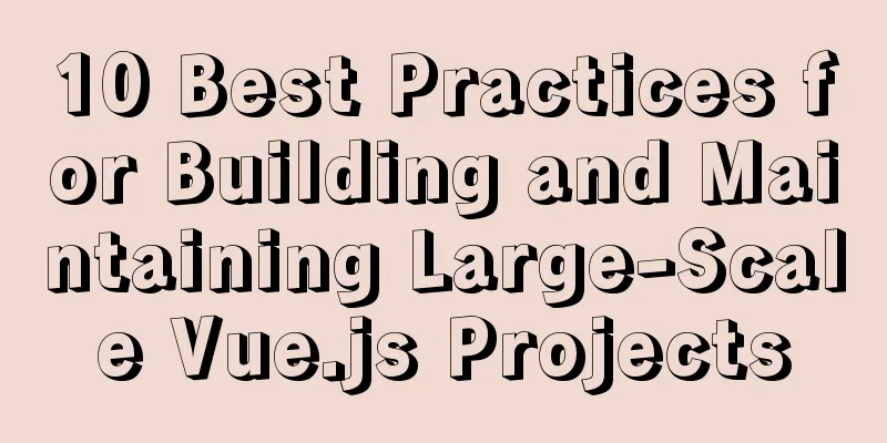 10 Best Practices for Building and Maintaining Large-Scale Vue.js Projects