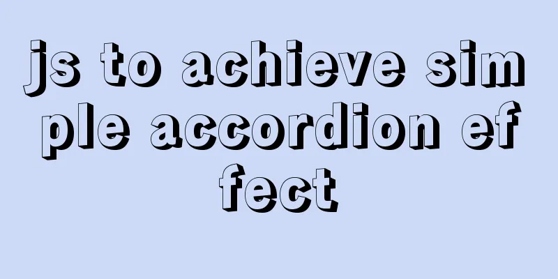js to achieve simple accordion effect