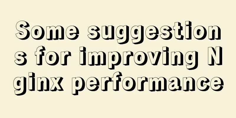 Some suggestions for improving Nginx performance