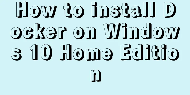How to install Docker on Windows 10 Home Edition