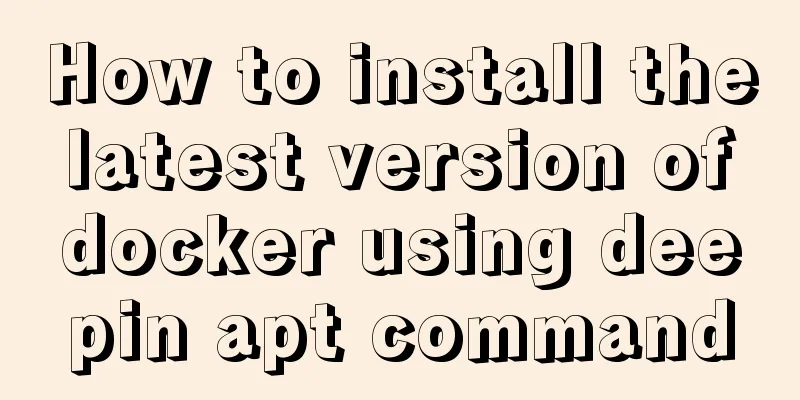How to install the latest version of docker using deepin apt command