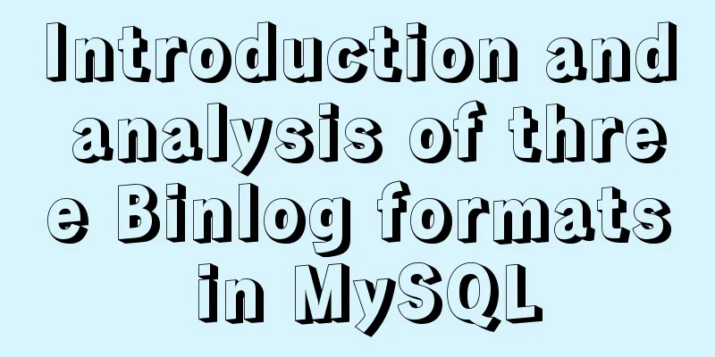 Introduction and analysis of three Binlog formats in MySQL