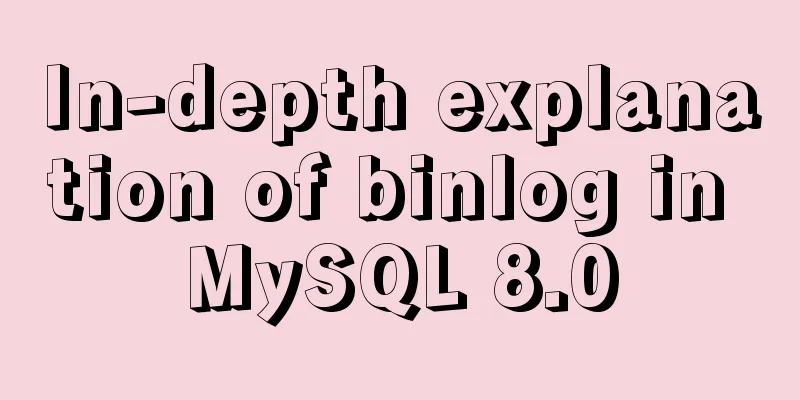 In-depth explanation of binlog in MySQL 8.0