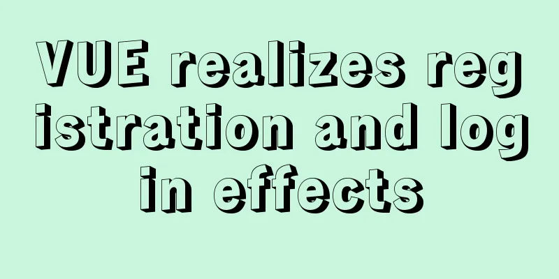 VUE realizes registration and login effects