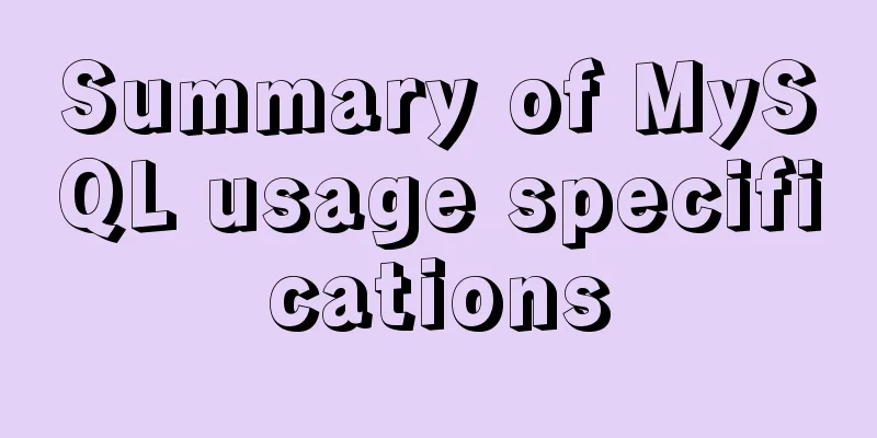 Summary of MySQL usage specifications