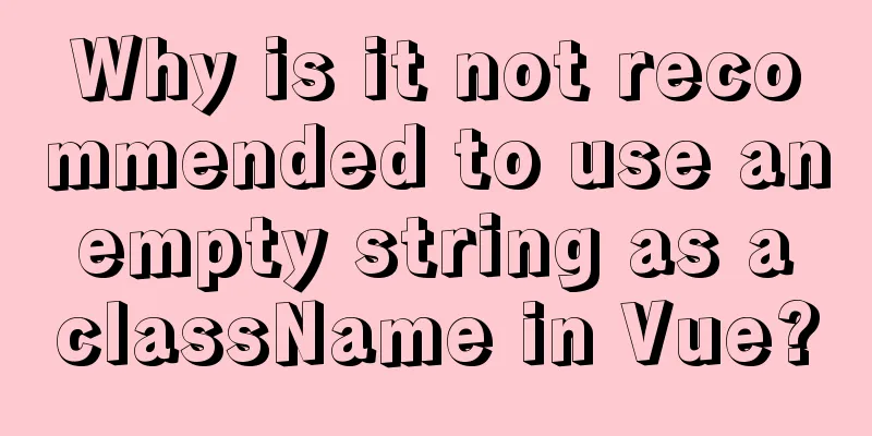 Why is it not recommended to use an empty string as a className in Vue?