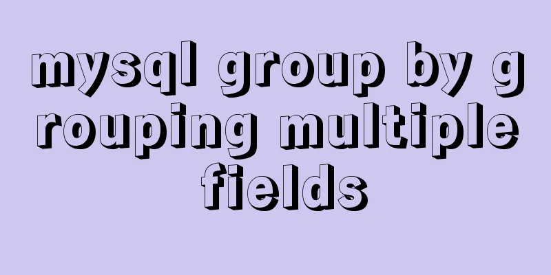 mysql group by grouping multiple fields