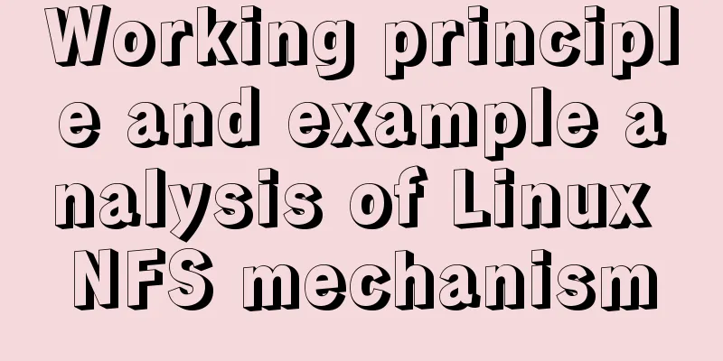 Working principle and example analysis of Linux NFS mechanism