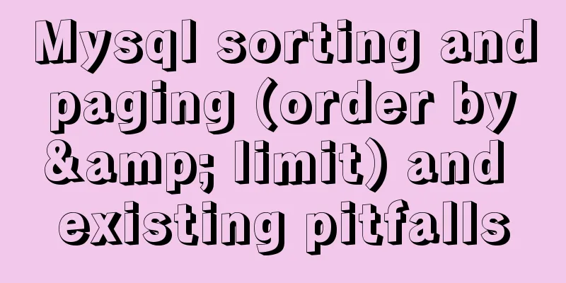 Mysql sorting and paging (order by & limit) and existing pitfalls