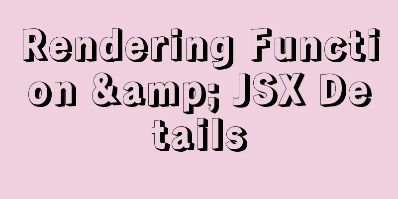 Rendering Function & JSX Details