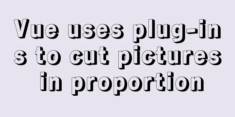 Vue uses plug-ins to cut pictures in proportion