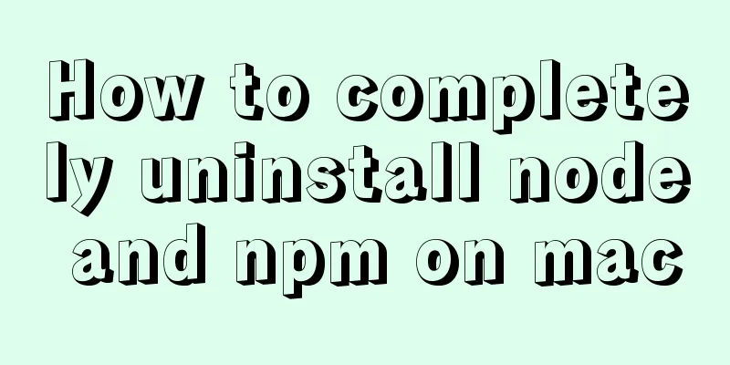How to completely uninstall node and npm on mac