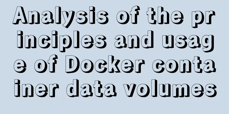 Analysis of the principles and usage of Docker container data volumes