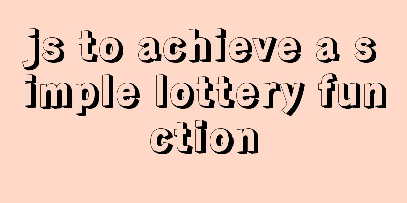 js to achieve a simple lottery function