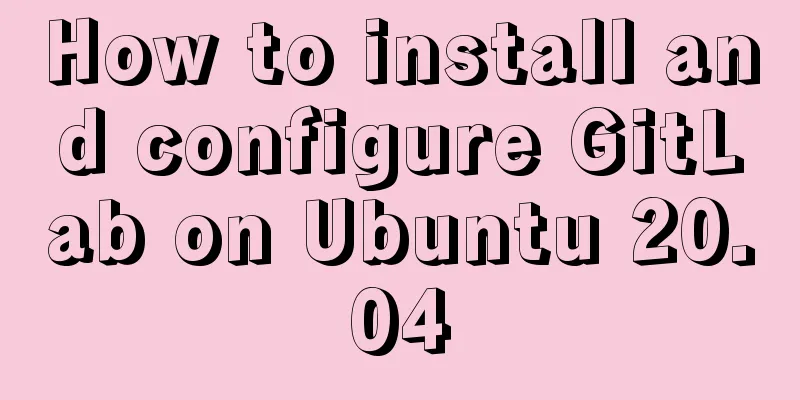 How to install and configure GitLab on Ubuntu 20.04