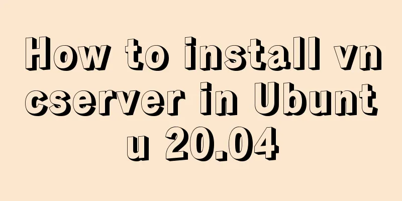 How to install vncserver in Ubuntu 20.04