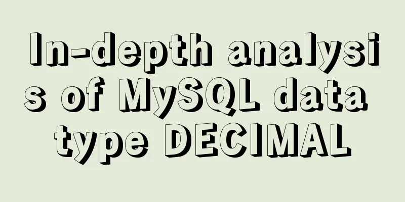 In-depth analysis of MySQL data type DECIMAL