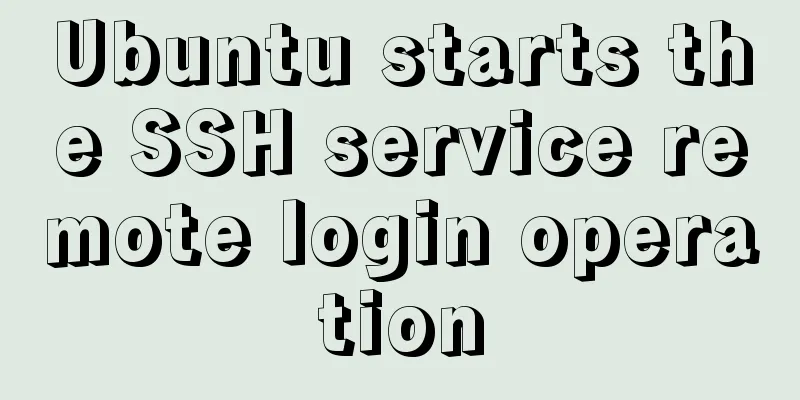Ubuntu starts the SSH service remote login operation