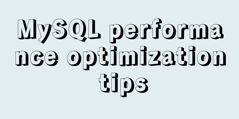 MySQL performance optimization tips