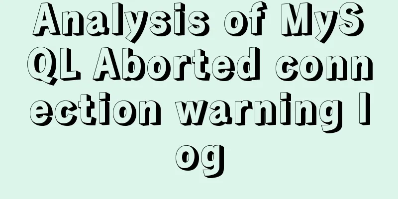 Analysis of MySQL Aborted connection warning log