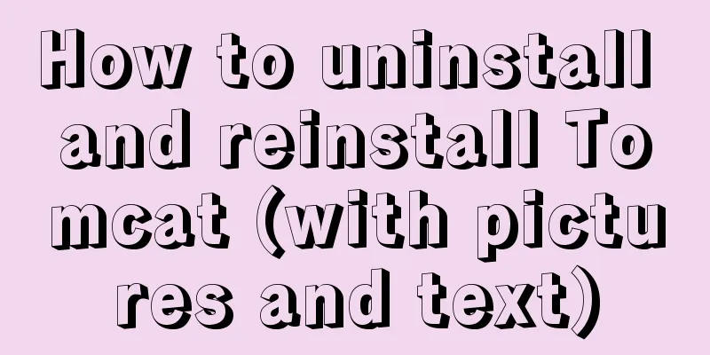 How to uninstall and reinstall Tomcat (with pictures and text)