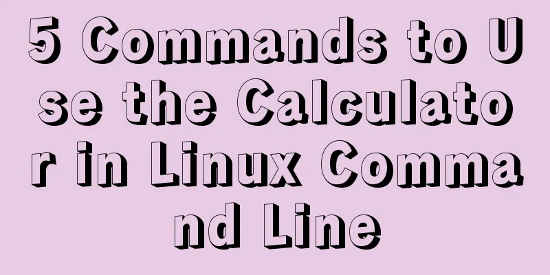 5 Commands to Use the Calculator in Linux Command Line