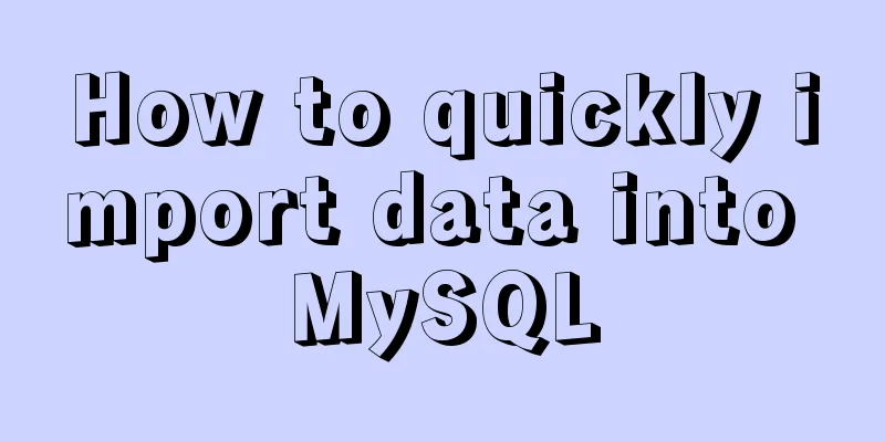 How to quickly import data into MySQL
